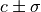 c\pm\sigma