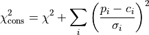 \chi^2_{\text{cons}} = \chi^2 + \sum_i{ \left( \frac{p_i - c_i}{\sigma_i} \right)^2 }