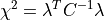 \chi^2 = \lambda^T C^{-1} \lambda
