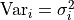 \mathrm{Var}_i = \sigma_i^2