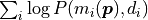 \sum_i \log P(m_i({\bm p}), d_i)