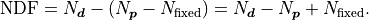 \mathrm{NDF}
= N_{\bm{d}} - (N_{\bm{p}} - N_\mathrm{fixed})
= N_{\bm{d}} - N_{\bm{p}} + N_\mathrm{fixed}.