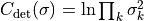 C_{\rm det}({\bf \sigma}) = \ln \prod_k \sigma_k^2