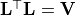 {\bf L}^\top {\bf L} = {\bf V}