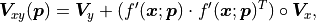 \bm{V}_{xy}(\bm{p})
= \bm{V}_y + (f'(\bm{x}; \bm{p}) \cdot f'(\bm{x}; \bm{p})^T) \circ \bm{V}_x,