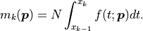 m_k(\bm{p}) = N \int_{x_{k-1}}^{x_k} f(t; \bm{p}) dt .