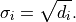 \sigma_i = \sqrt{d_i}.