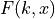 F(k, x)