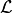 \mathcal{L}
