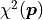 \chi^2({\bm p})